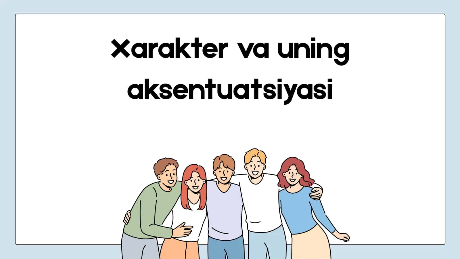 Xarakter va uning aksentuatsiyasi 1