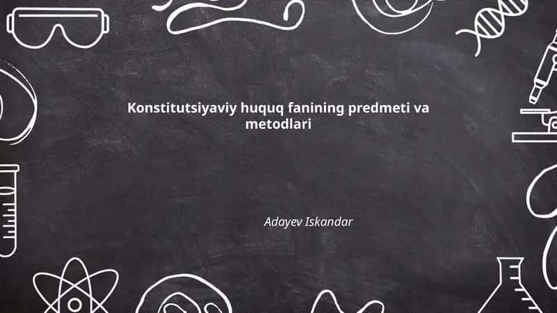Konstitutsiyaviy huquq fanining predmeti va metodlari 1
