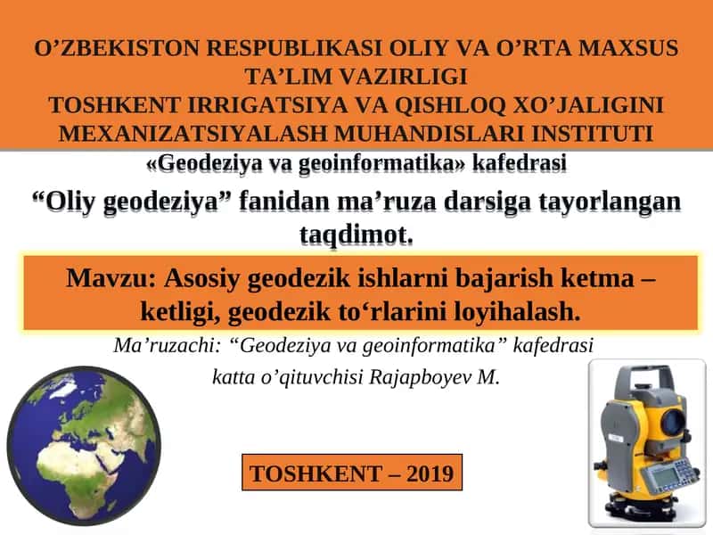 Asosiy geodezik ishlarni bajarish ketma – ketligi, geodezik to‘rlarini loyihalash 1