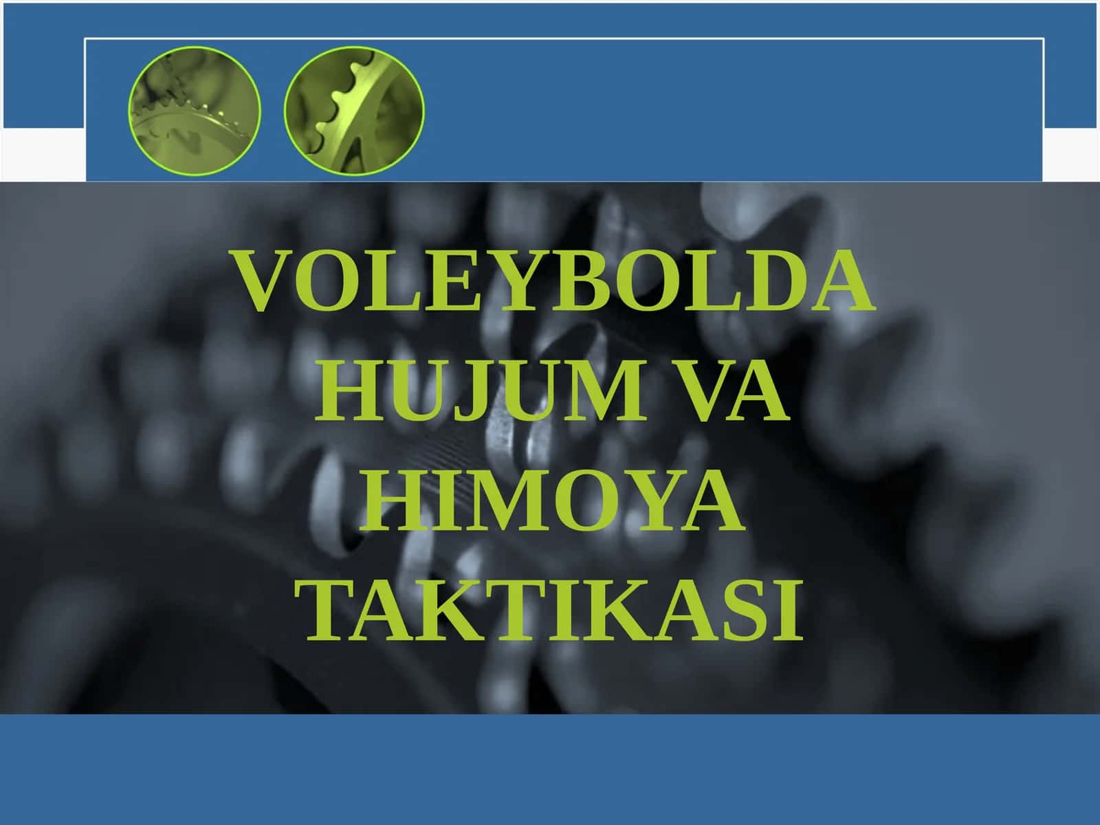 VOLEYBOLDA HUJUM VA HIMOYA TAKTIKASI 1