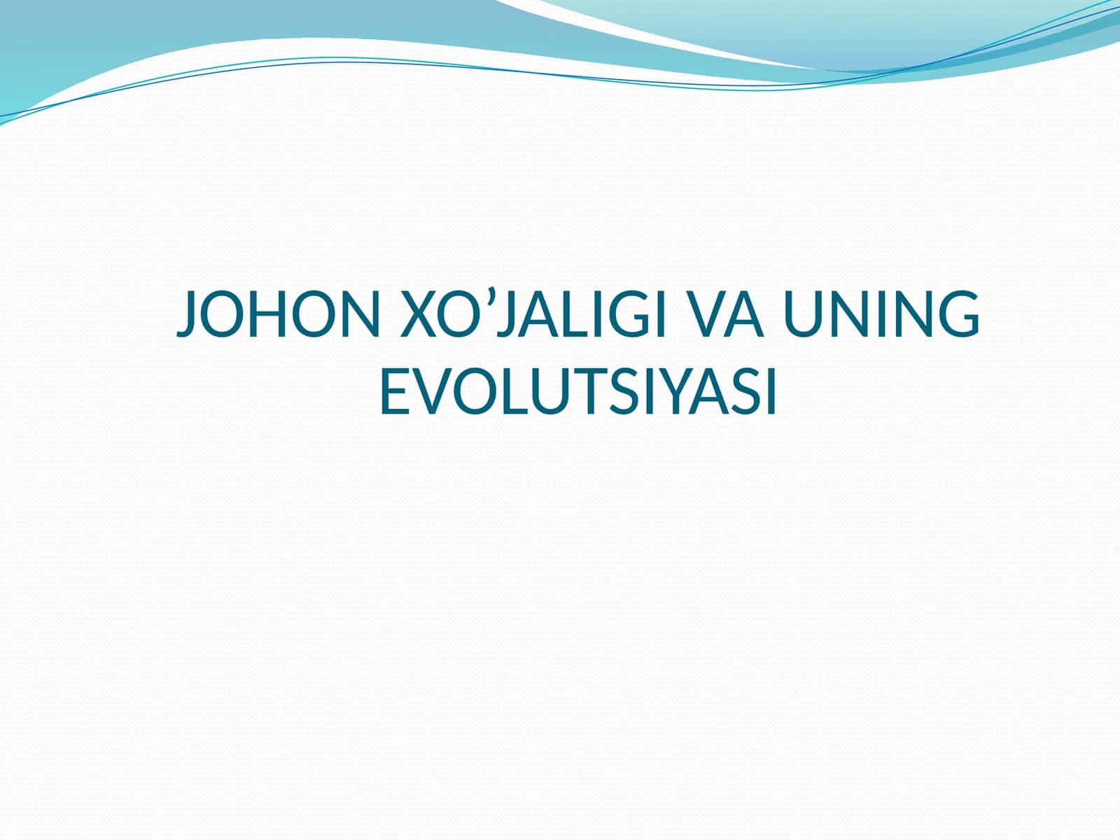 JOHON XO’JALIGI VA UNING EVOLUTSIYASI 1