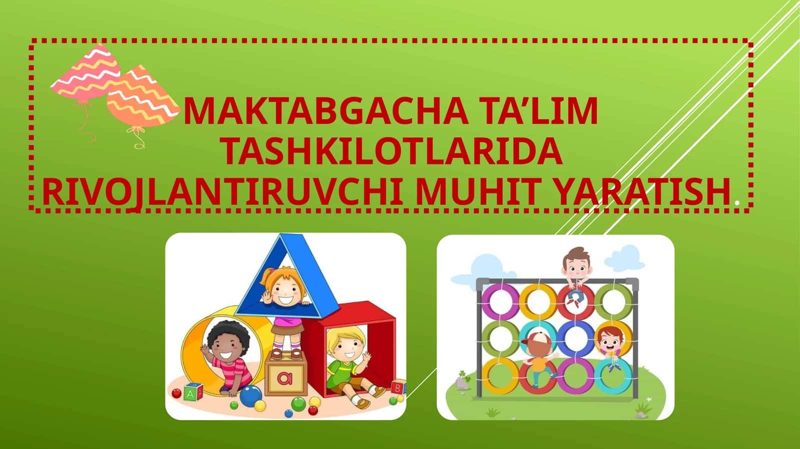 Maktabgacha ta’lim tashkilotlarida rivojlantiruvchi muhit yaratish 1