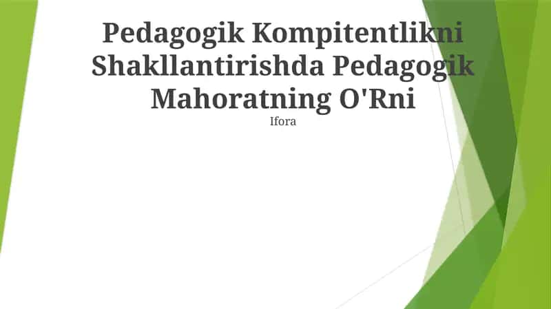 Pedagogik Kompitentlikni Shakllantirishda Pedagogik Mahoratning O'Rni 1