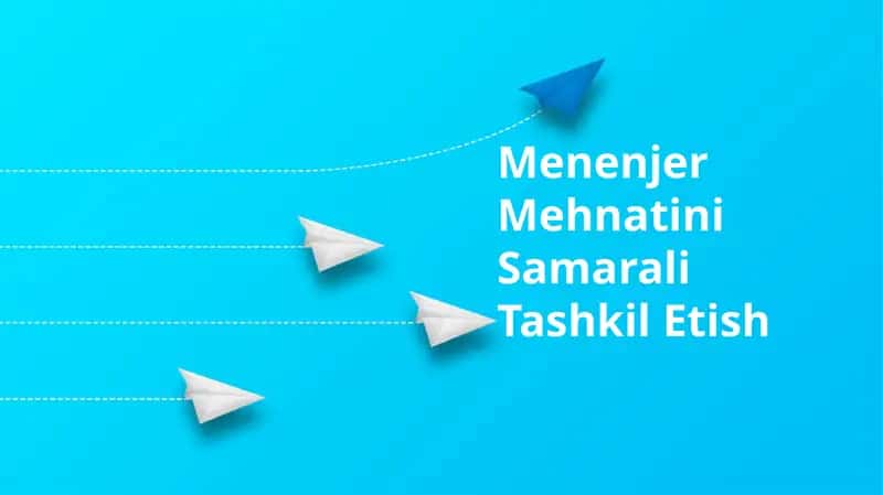 Menenjer Mehnatini Samarali Tashkil Etish 1