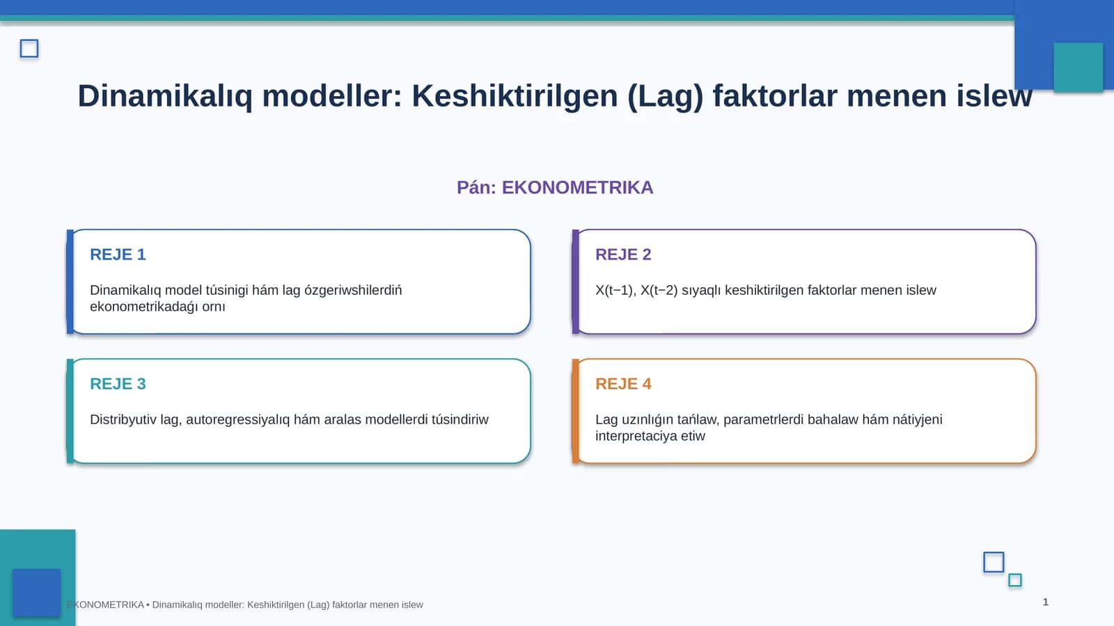Dinamikalıq modeller: Keshiktirilgen (Lag) faktorlar menen islew 1