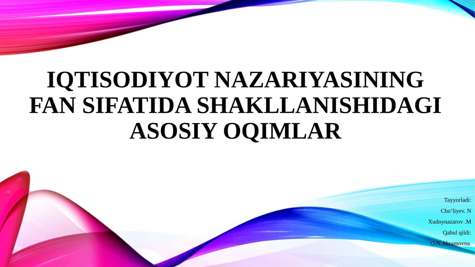 iQTISODIYOTNAZARIYASINING FAN SIFATIDA SHAKLLANISHIDAGI ASOSIY OQIMLAR 1