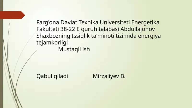 Energetika Fakulteti 38-22 E guruh talabasiAbdullajonovShaxbozning Issiqlik ta'minoti tizimida energiya tejamkorligi 1