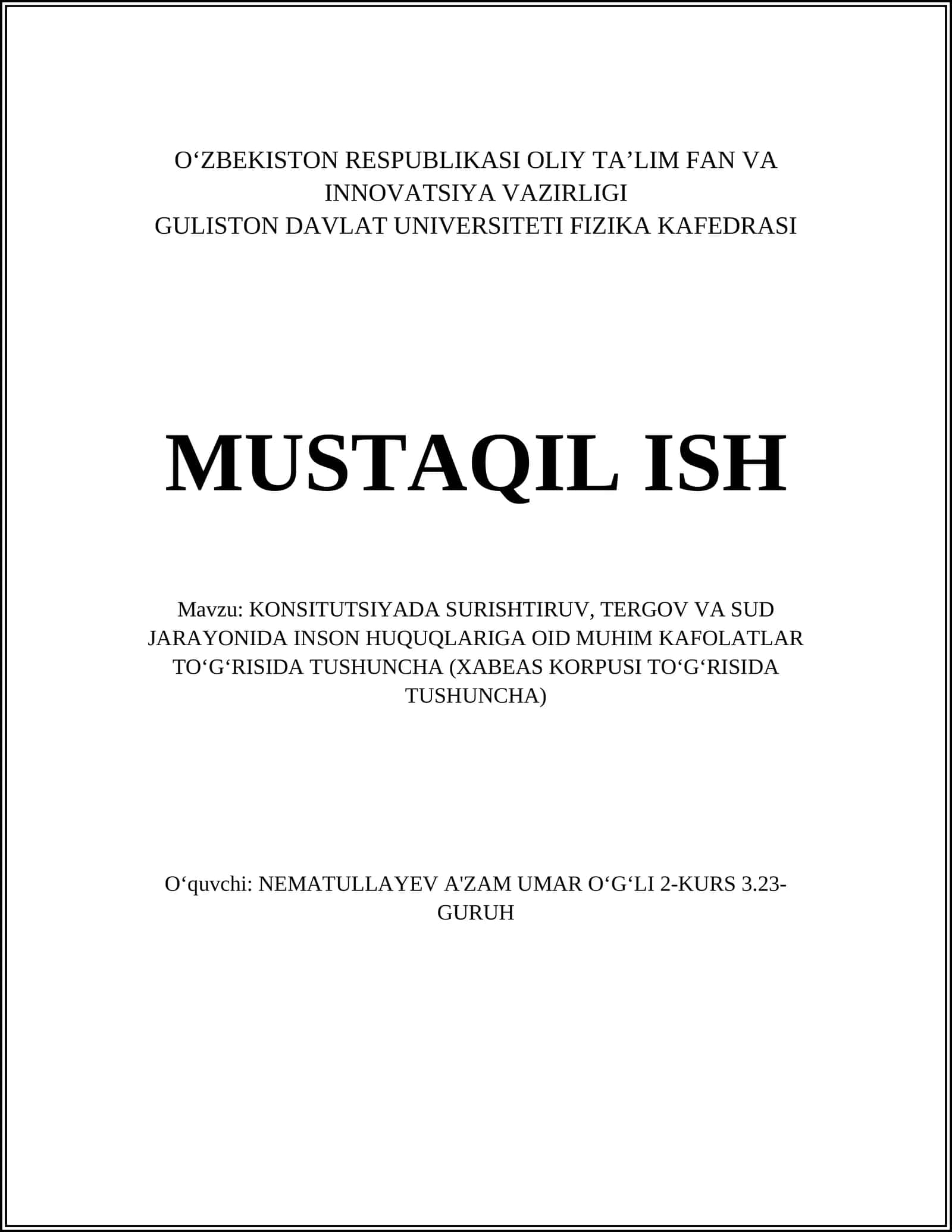 KONSITUTSIYADA SURISHTIRUV, TERGOV VA SUD JARAYONIDA INSON HUQUQLARIGA OID MUHIM KAFOLATLAR TOʻGʻRISIDA TUSHUNCHA (XABEAS KORPUSI TOʻGʻRISIDA TUSHUNCHA) 1