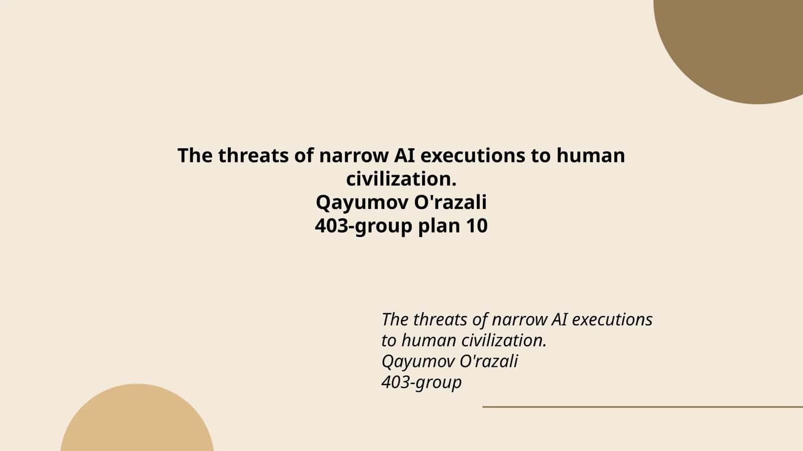 The threats of narrow AI executions to human civilization 1