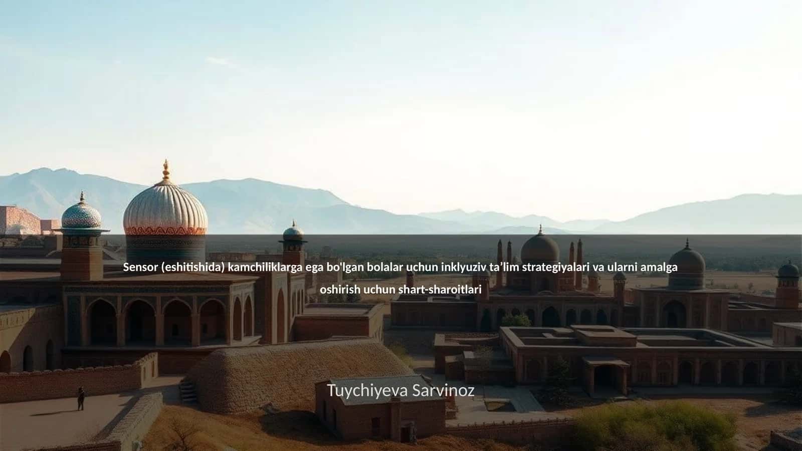 Sensor (eshitishida) kamchiliklarga ega bo'lgan bolalar uchun inklyuziv ta’lim strategiyalari va ularni amalga oshirish uchun shart-sharoitlari 1