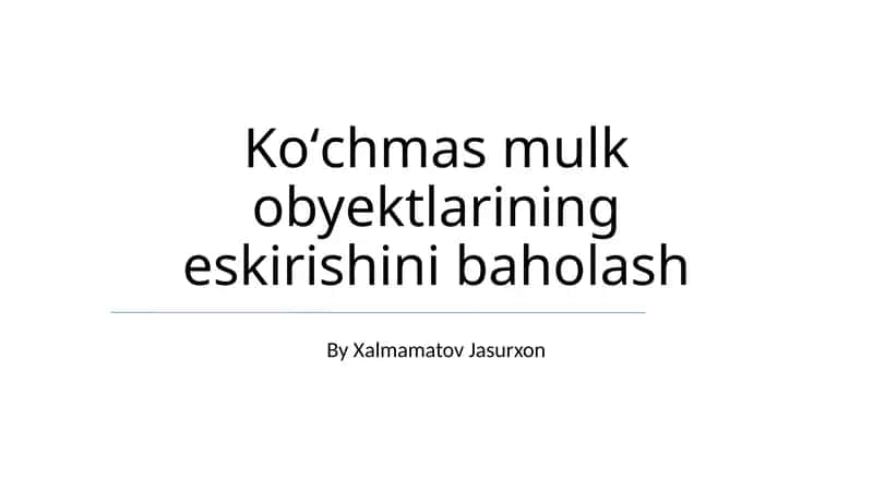 Koʻchmas mulk obyektlarining eskirishini baholash 1