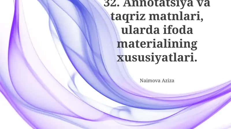 Annotatsiya va taqriz matnlari, ularda ifoda materialining xususiyatlari 1