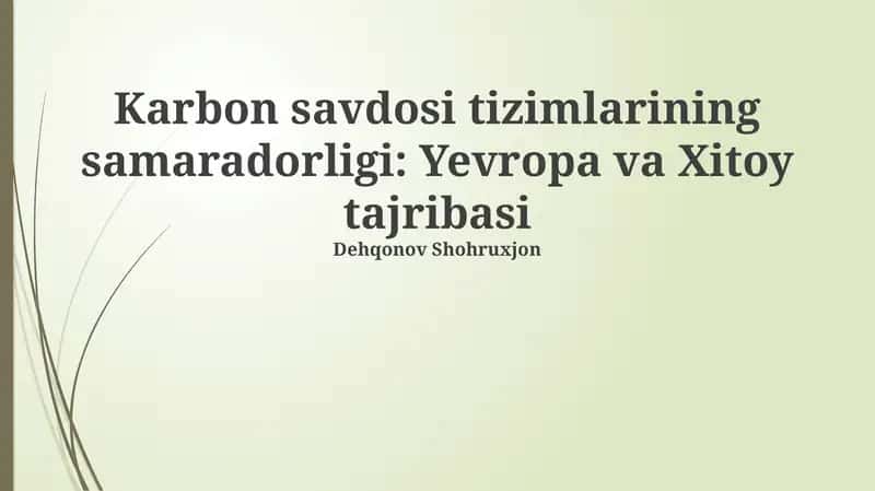 Karbon savdosi tizimlarining samaradorligi: Yevropa va Xitoy tajribasi 1