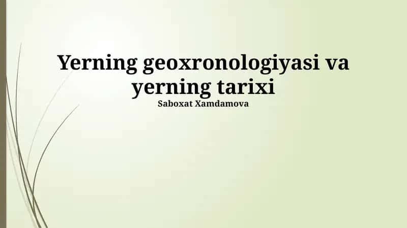 Yerning geoxronologiyasi va yerning tarixi 1