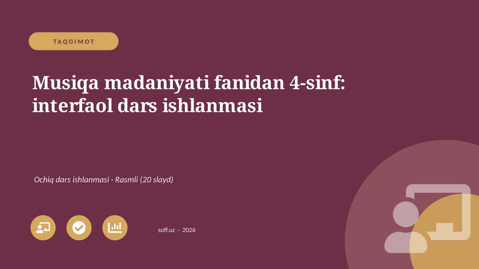 Musiqa madaniyati fanidan 4-sinf: interfaol dars ishlanmasi 1
