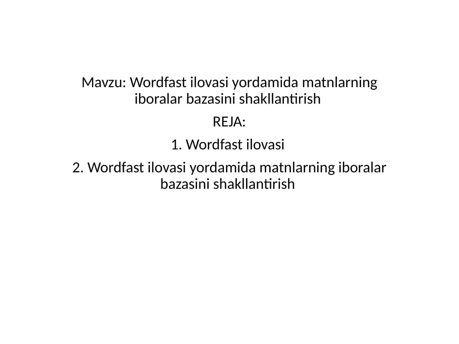 Wordfast ilovasi yordamida matnlarning iboralar bazasini shakllantirish 1