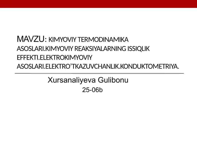 Kimyoviy termodinamika asoslari. Kimyoviy reaksiyalarning issiqlik effekti 1