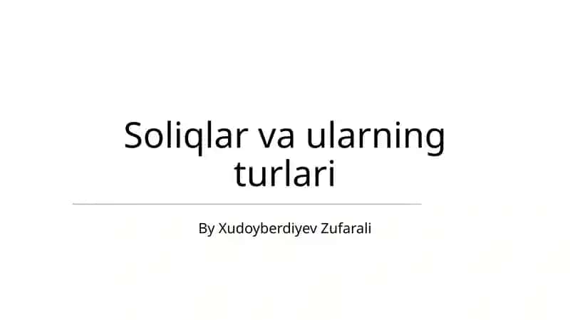 Soliqlar va ularning turlari 1