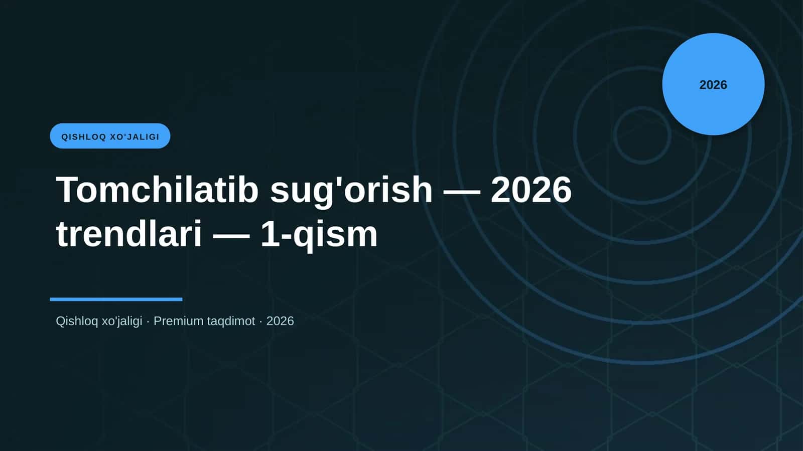 Tomchilatib sug'orish — 2026 trendlari — 1-qism 1