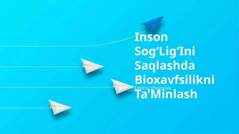 Inson Sog‘Lig‘Ini Saqlashda Bioxavfsilikni Ta’Minlash 1