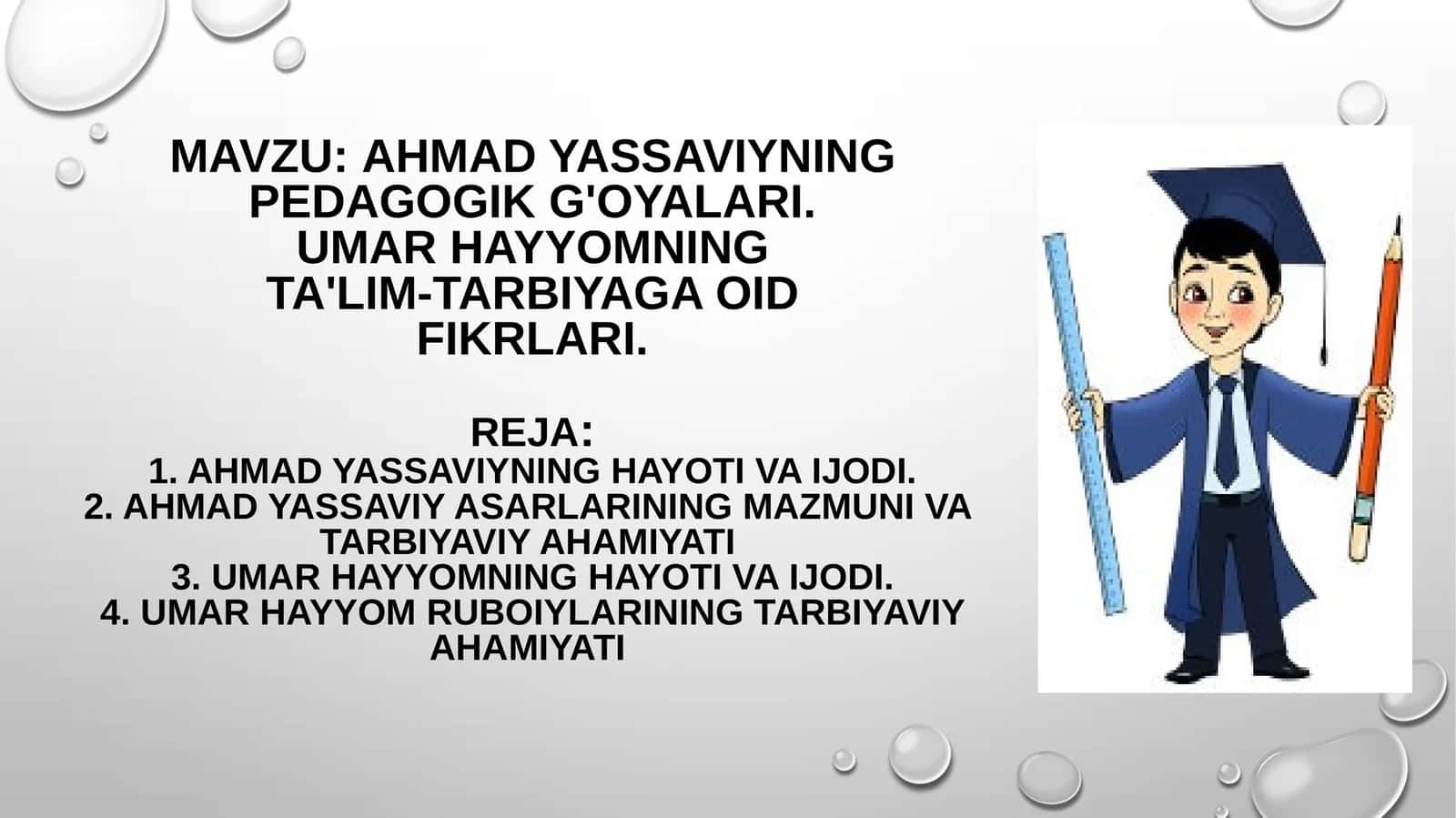 Ahmad Yassaviyning pedagogik g'oyalari. Umar Hayyomning ta'lim-tarbiyaga oid fikrlari 1