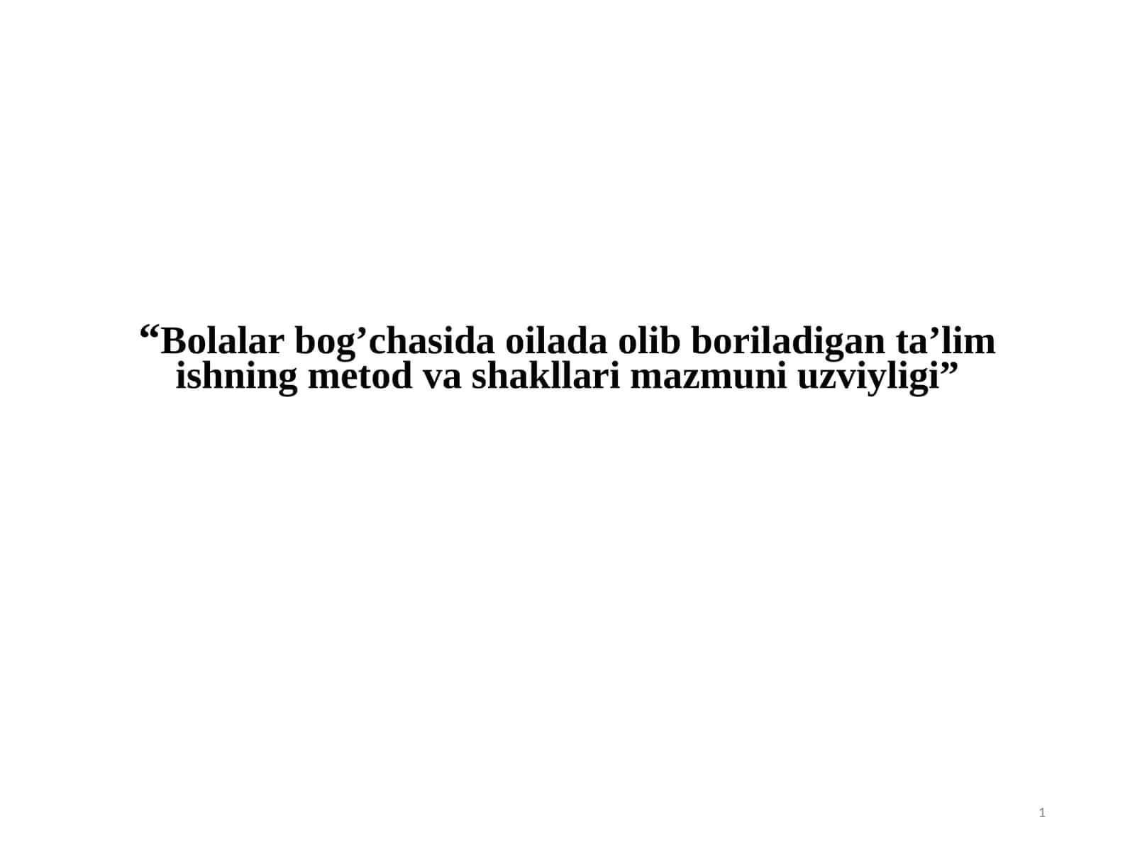 Oiladavlat va jamiyatda bolalarning tarbiyasining mazmuni uzviyligi 1
