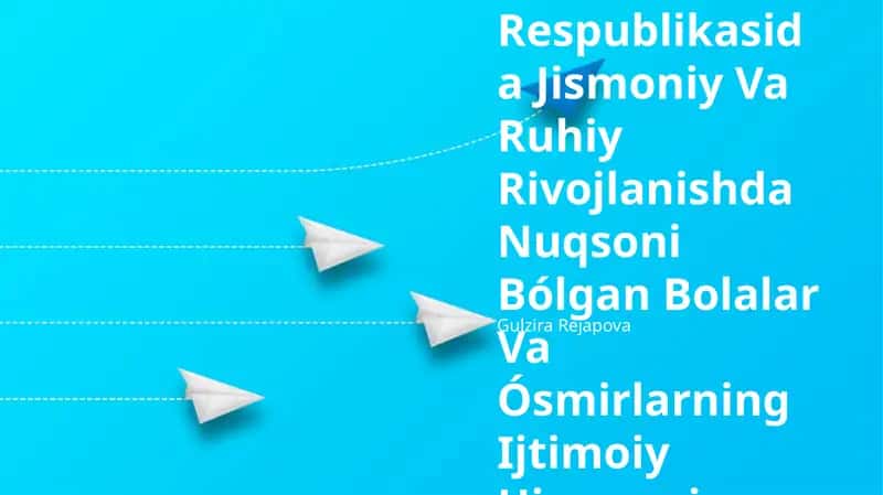Ózbekiston Respublikasida Jismoniy Va Ruhiy Rivojlanishda Nuqsoni Bólgan Bolalar Va Ósmirlarning Ijtimoiy Himoyasi 1