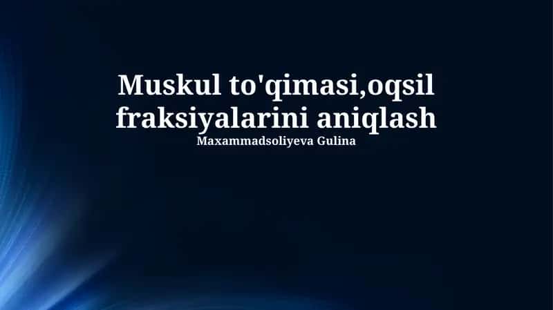 Muskul to'qimasi,oqsil fraksiyalarini aniqlash 1