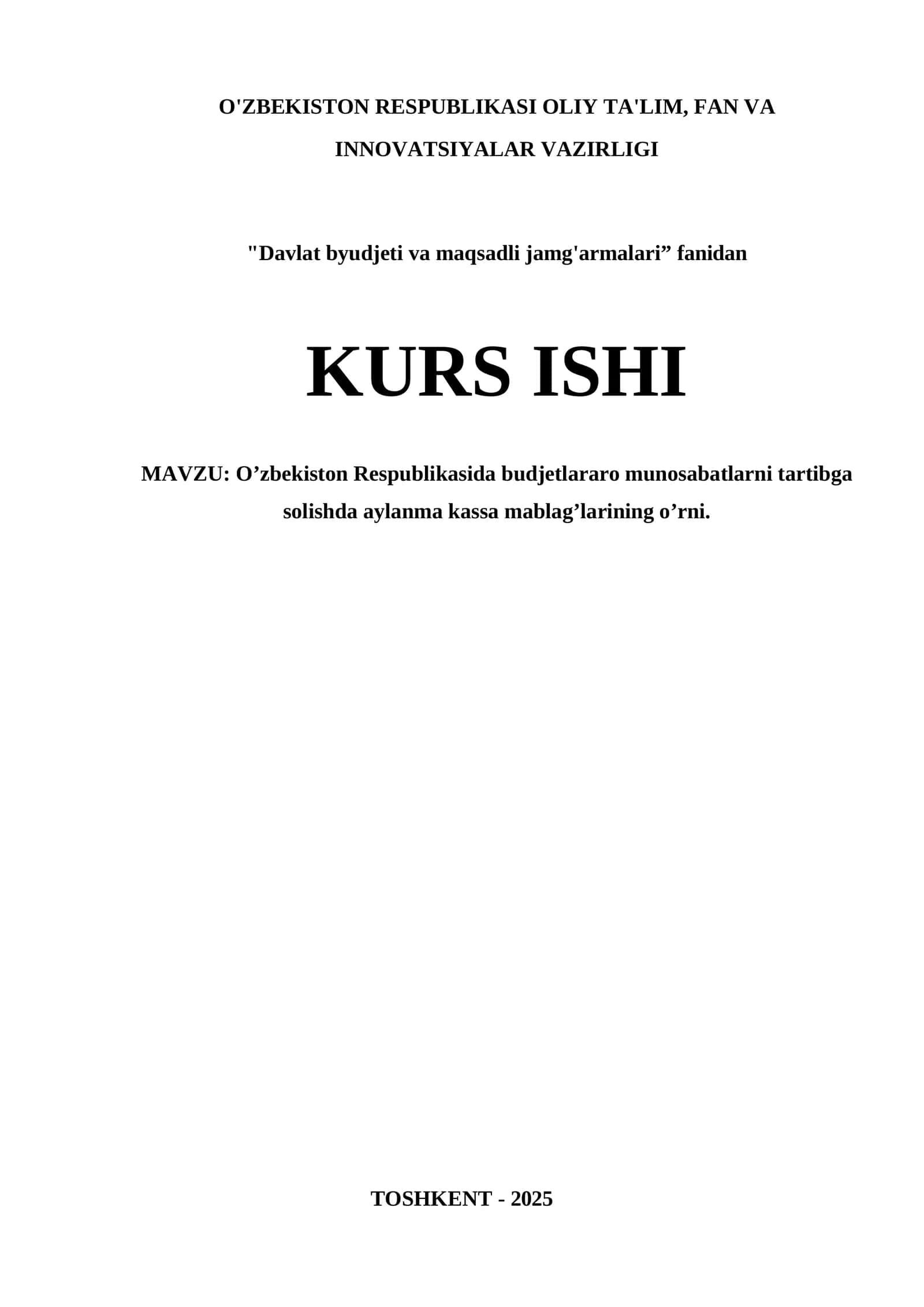 O’zbekiston Respublikasida budjetlararo munosabatlarni tartibga solishda aylanma kassa mablag’larining o’rni mavzusida kur ishi 1