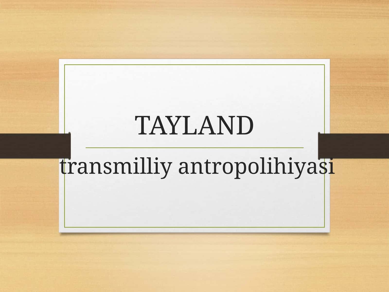 TAYLAND transmilliy antropologiayasi 1