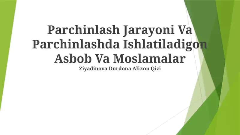 Parchinlash Jarayoni Va Parchinlashda Ishlatiladigon Asbob Va Moslamalar 1