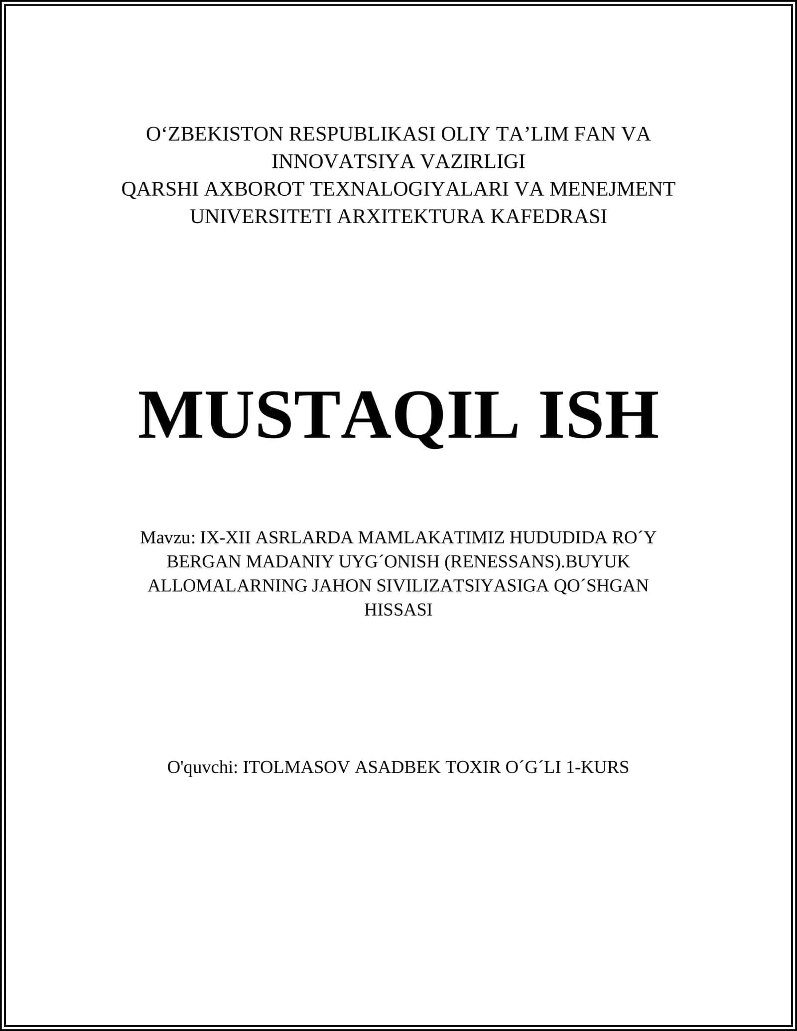 IX-XII ASRLARDA MAMLAKATIMIZ HUDUDIDA RO´Y BERGAN MADANIY UYG´ONISH (RENESSANS).BUYUK ALLOMALARNING JAHON SIVILIZATSIYASIGA QO´SHGAN HISSASI 1