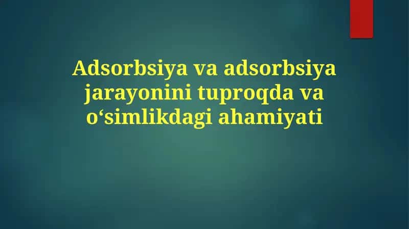 Tuproq tarkibi va adsorbsiya 1