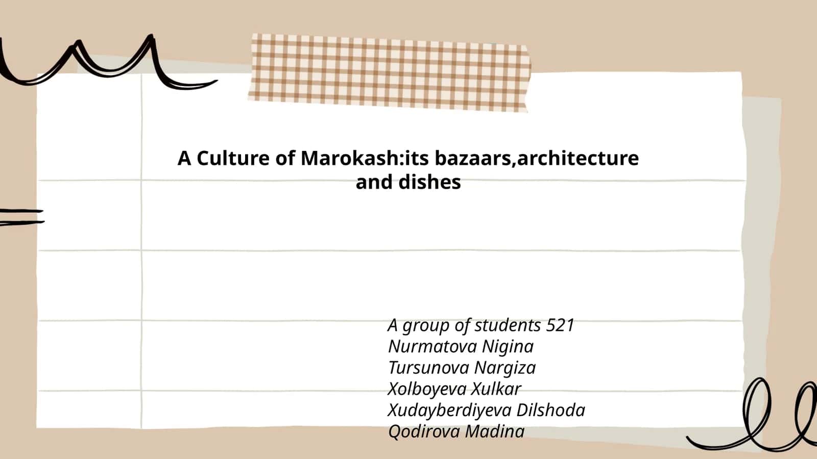 A Culture of Marokash:its bazaars,architecture and dishes 1