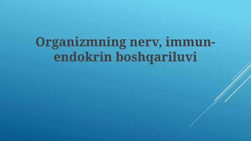 Organizmning nerv, immun va endokrin boshqarilishi 1