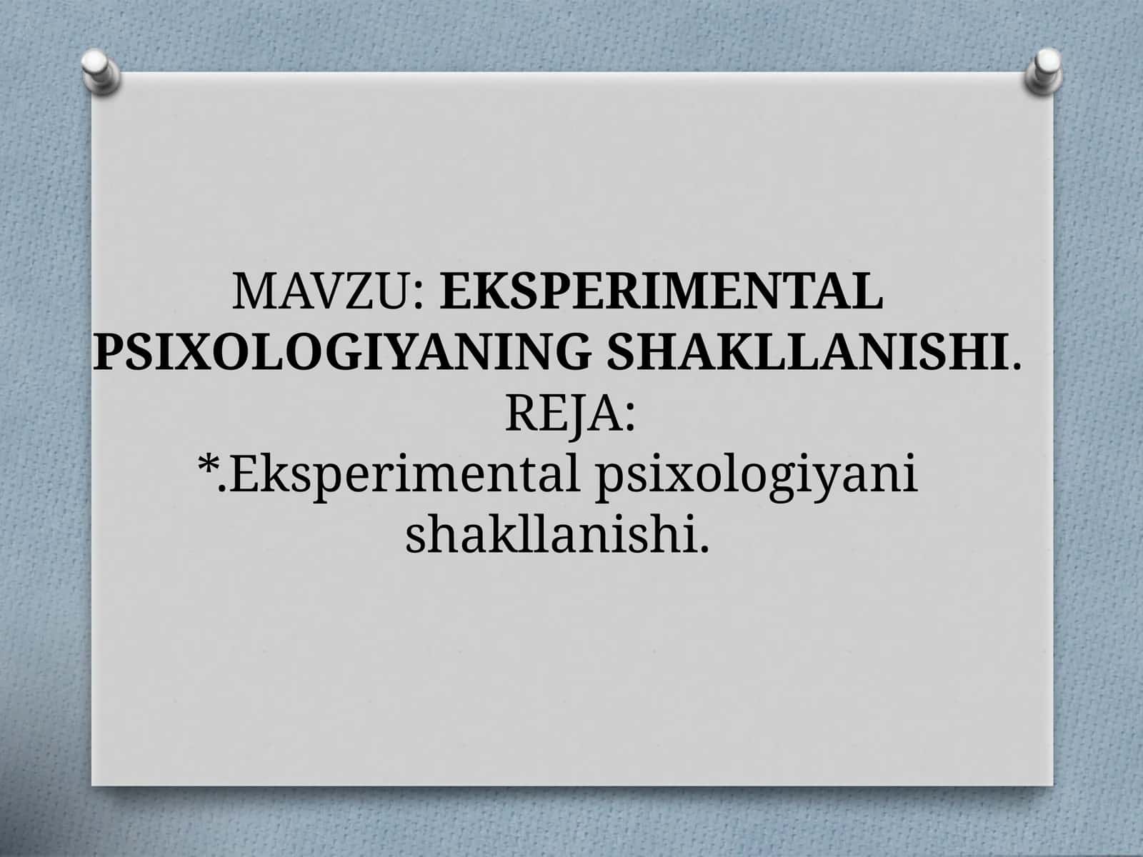 EKSPERIMENTAL PSIXOLOGIYANING SHAKLLANISHI 1