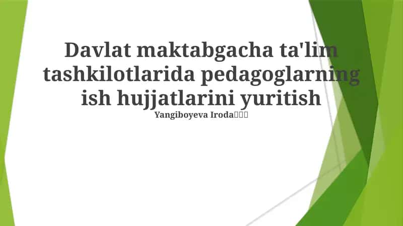 Davlat maktabgacha ta'lim tashkilotlarida pedagoglarning ish hujjatlarini yuritish 1