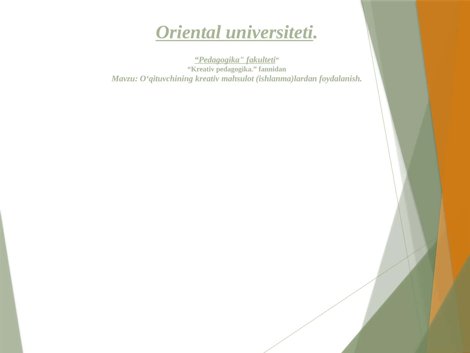 Oʻqituvchining kreativ mahsulot (ishlanma)lardan foydalanish 1
