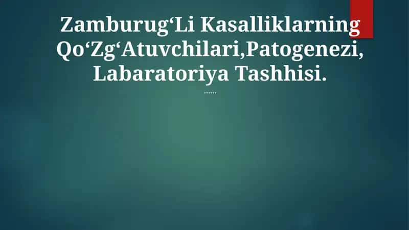 ZamburugʻLi Kasalliklarning QoʻZgʻAtuvchilari,Patogenezi, Labaratoriya Tashhisi 1