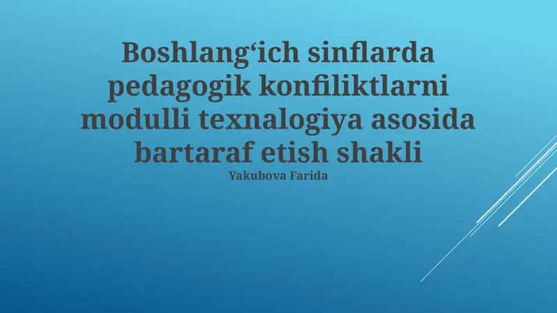 Boshlangʻich sinflarda pedagogik konfiliktlarni modulli texnalogiya asosida bartaraf etish shakli 1