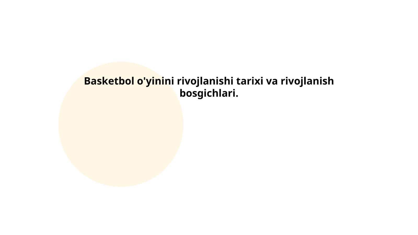 Basketbol O'yinining Rivojlanishi Tarixi va Rivojlanish Bosgichlari 1