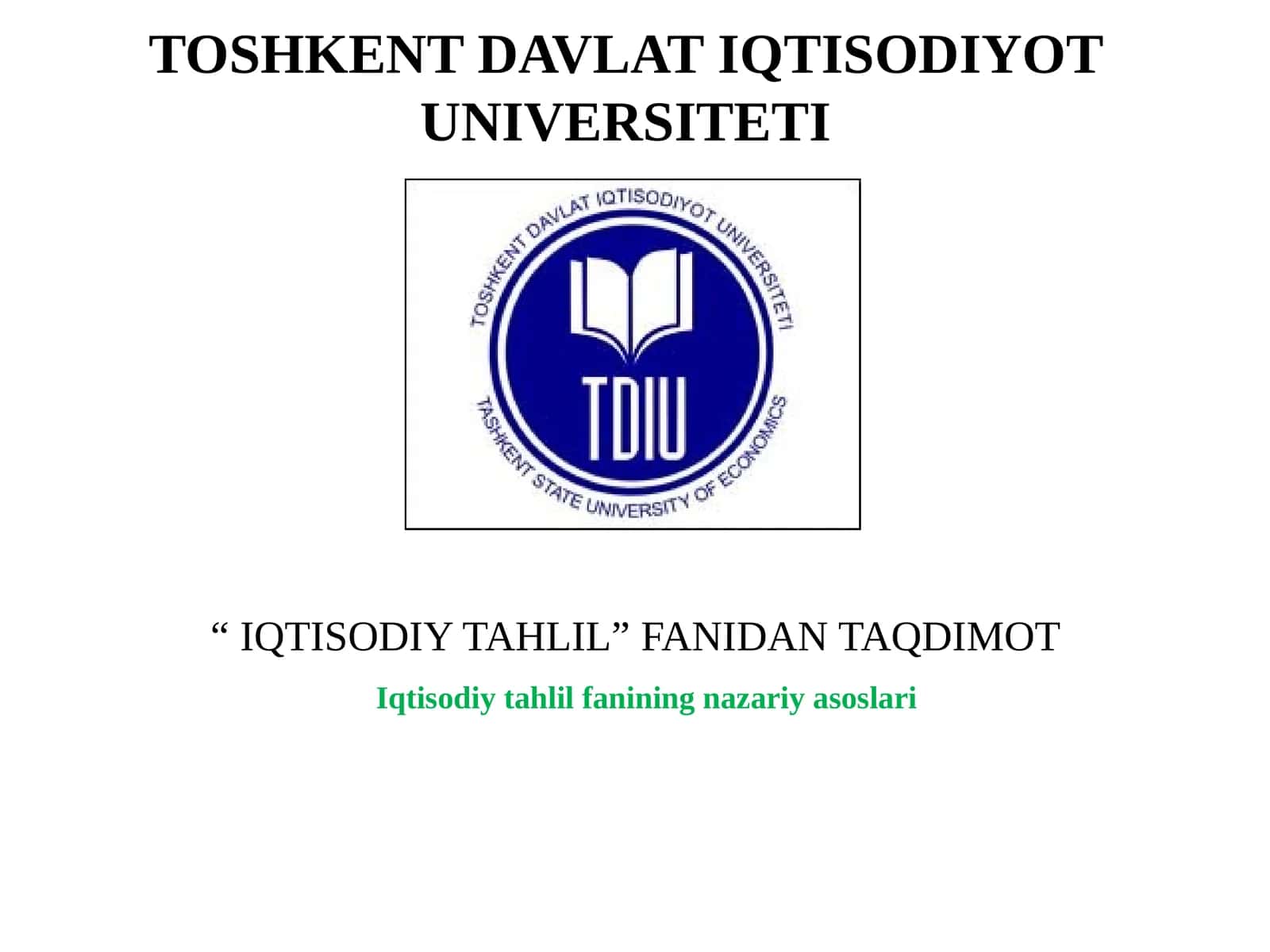 Iqtisodiy tahlil fanining nazariy asoslari PPT | Iqtisodiy tahlil prezentatsiya 1