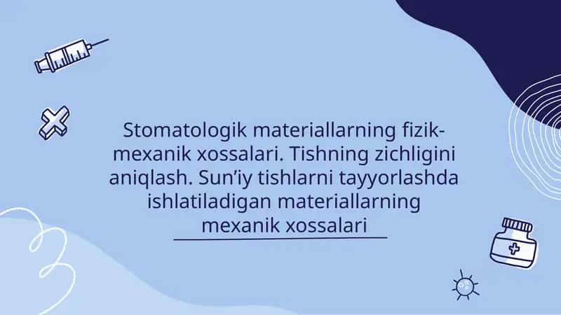 Stomatologik materiallarning fizik-mexanik xossalari. Tishning zichligini aniqlash. Sun’iy tishlarni tayyorlashda ishlatiladigan materiallarning mexanik xossalari 1