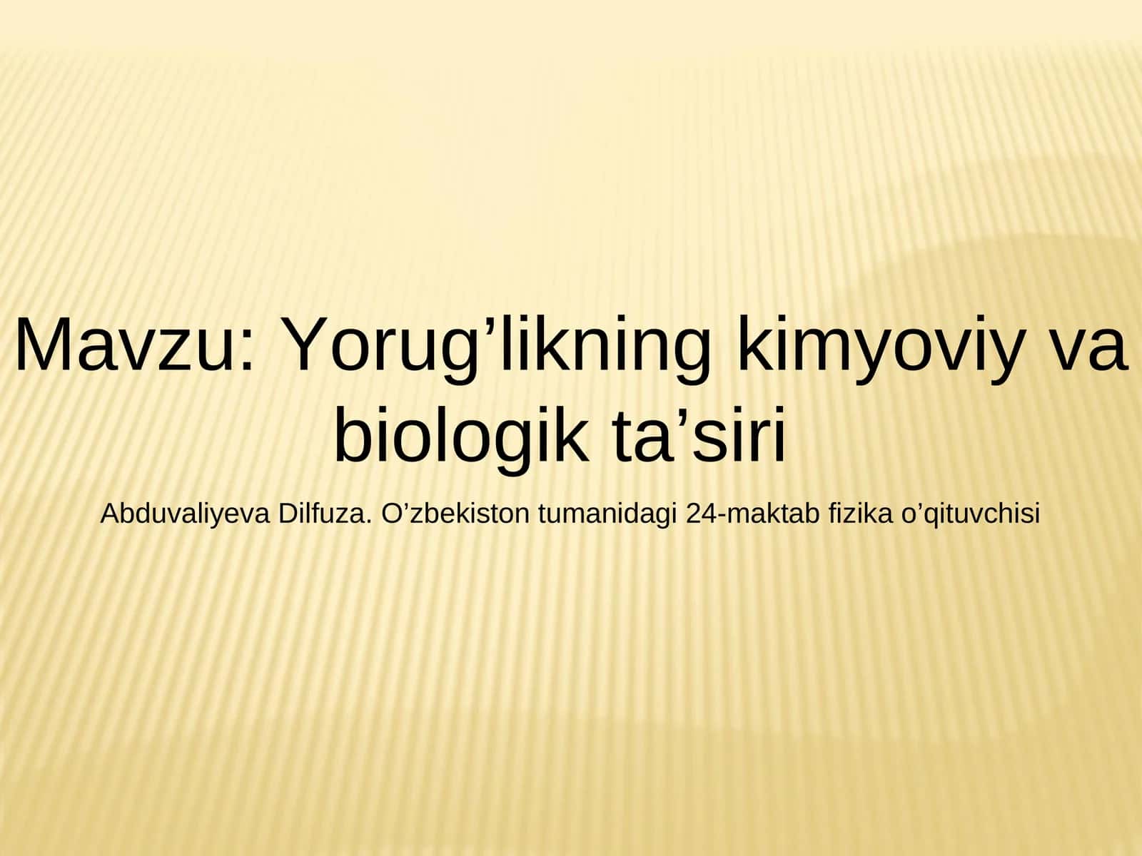 Yorug’likning kimyoviy va biologik ta’siri 1