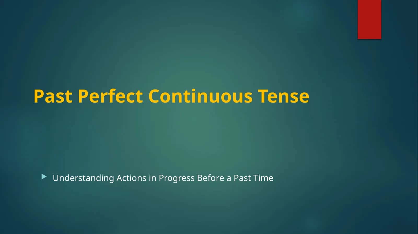 Past Perfect Continuous Tense 1