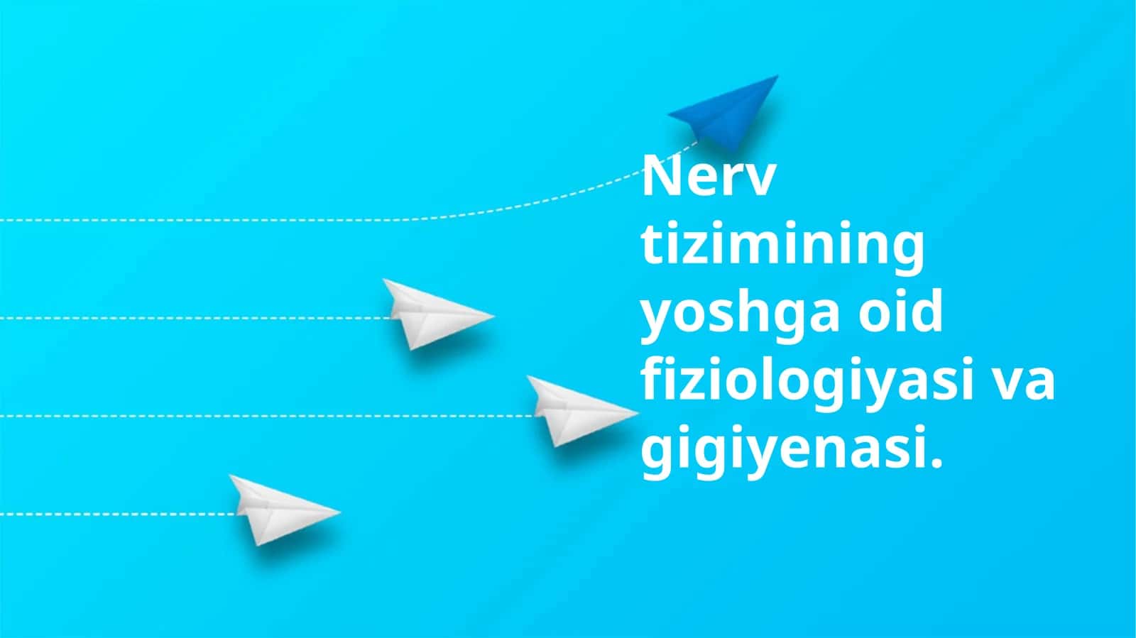 Nerv tizimining yoshga oid fiziologiyasi va gigiyenasi 1