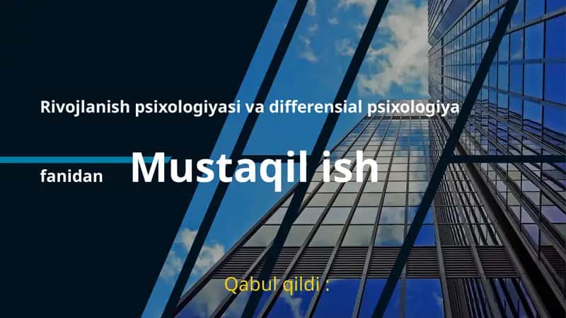 Rivojlanish psixologiyasi va differensial psixologiya fanidan Mustaqilish 1