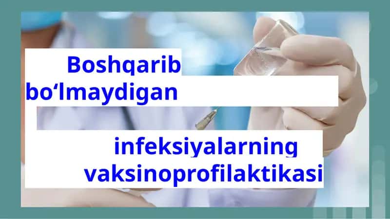 Boshqarib bo‘lmaydigan infeksiyalarning vaksinoprofilaktikasi 1
