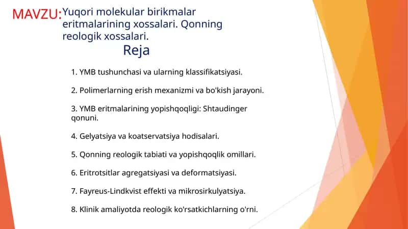 Yuqori molekular birikmalar eritmalarining xossalari. Qonning reologik xossalari 1