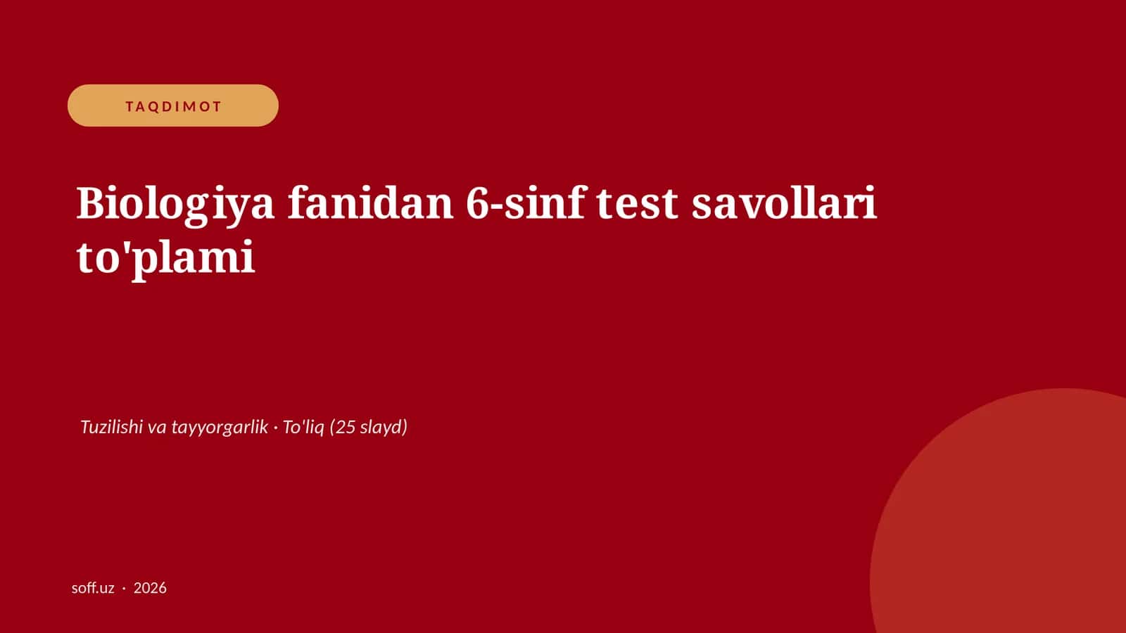 Biologiya fanidan 6-sinf test savollari to'plami 1